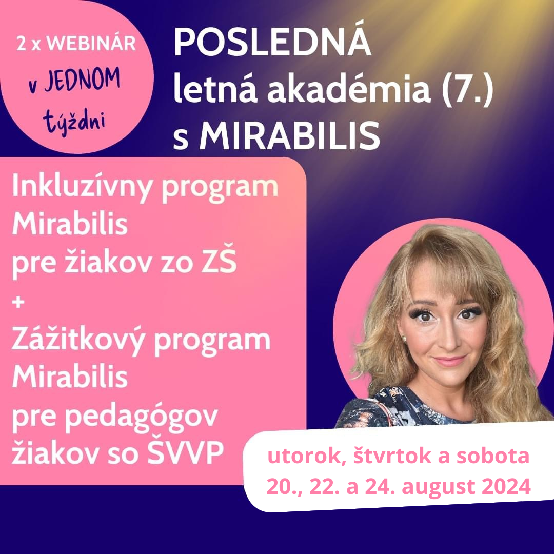 POSLEDN vzdelvacia akadmia MIRABILIS:Inkluzvny program pre deti+Zitkov program pre uiteov